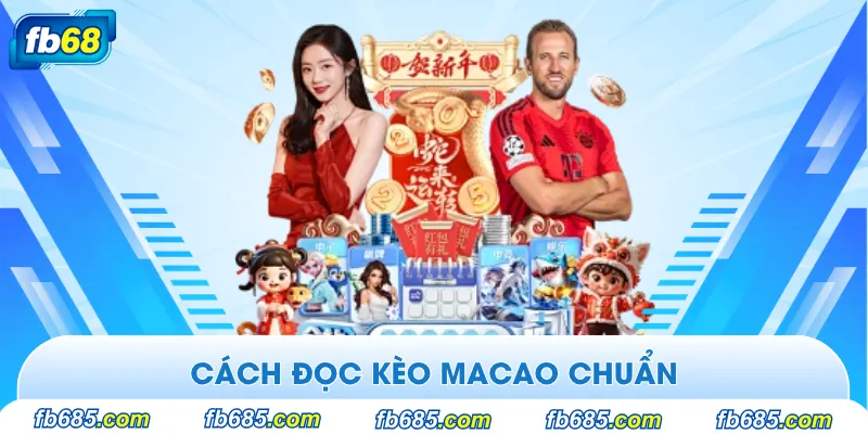 Cách đọc kèo Macao
