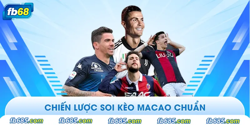 Chiến lược soi kèo Macao