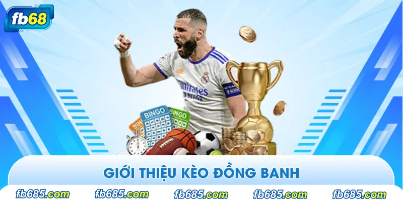 Cách đọc kèo đồng banh