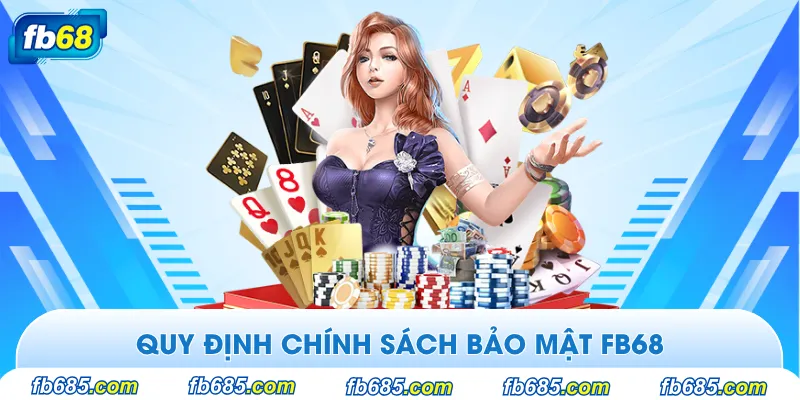 Quy định của chính sách bảo mật