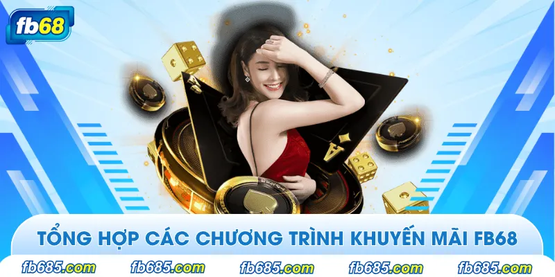 Các chương trình khuyến mãi FB68